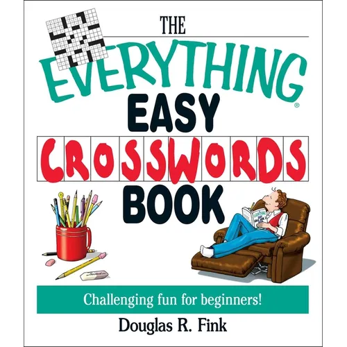 The Everything Easy Cross-Words Book: Challenging Fun for Beginners - Paperback