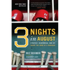 Three Nights in August: Strategy, Heartbreak, and Joy Inside the Mind of a Manager - Paperback