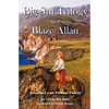 Big Sur Trilogy: Part II Blaze Allan: America's Last Pioneer Family - Paperback