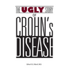The Ugly Story of Crohn's Disease - Paperback