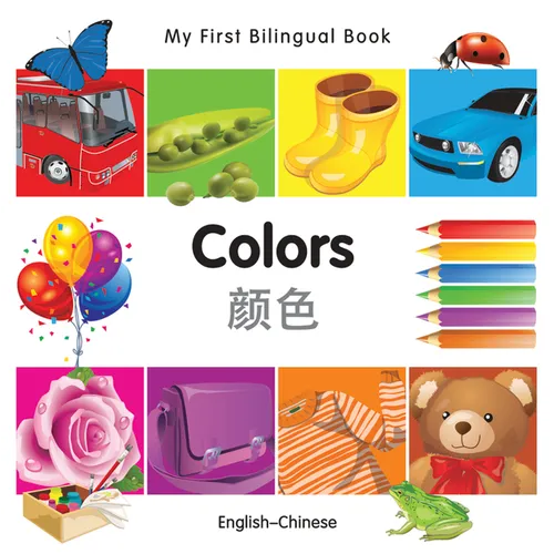 My First Bilingual Book-Colors (English-Chinese) - Board Book