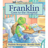 Franklin Goes to the Hospital - Paperback