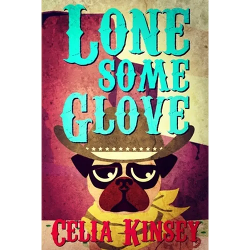 Lonesome Glove: A Little Tombstone Cozy Mystery - Paperback