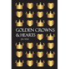 Golden Crowns and Hearts - Paperback