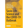 Socio-Life Science and the Covid-19 Outbreak: Public Health and Public Policy - Hardcover