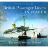 British Passenger Liners in Colour: The 1950s, '60s and Beyond - Hardcover