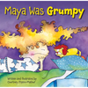 Maya Was Grumpy - Hardcover