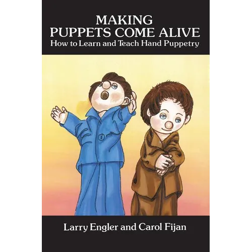 Making Puppets Come Alive - Paperback