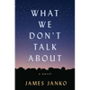 What We Don't Talk About - Paperback