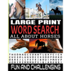 Large Print Word Search All about Horses: 100 Fun and Challenging Word Find Puzzle Book - Horse Related Theme Words - Well Known and Lesser Known Sear - Paperback