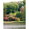 Anglotopia Great Gardens Special - Top 10 British Gardens - Paperback