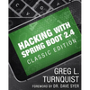 Hacking with Spring Boot 2.4: Classic Edition - Paperback