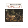 The Collected Speeches of Sagoyewatha, or Red Jacket - Hardcover