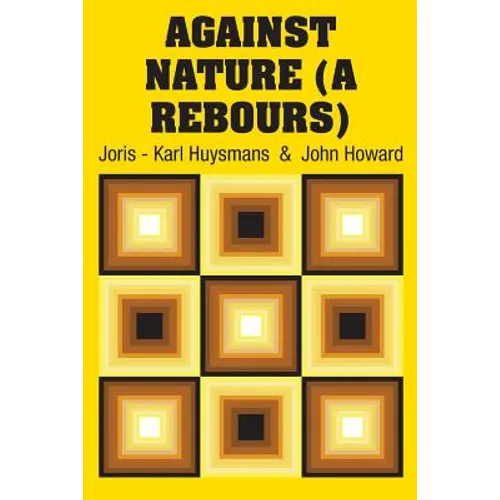 Against Nature (A Rebours) - Paperback