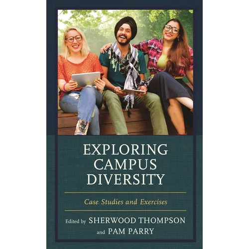 Exploring Campus Diversity: Case Studies and Exercises - Paperback