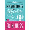 Microphones and Murder - Hardcover
