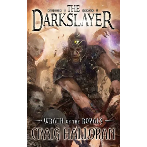The Darkslayer: Wrath of the Royals - Book 1 - Hardcover