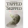 A Schizophrenic, Tapped & Skipped: Hope In The Midst Of Madness - Paperback