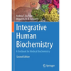 Integrative Human Biochemistry: A Textbook for Medical Biochemistry - Paperback