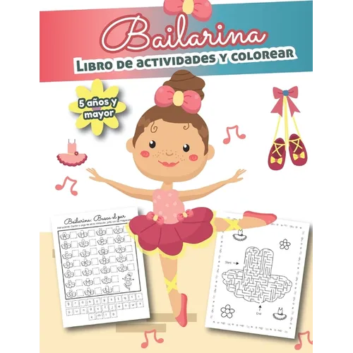 Bailarina Libro de Actividades y Colorear 5 años y mayor: Bilingual Ballet Book- En Español - Paperback