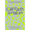 Half-Earth Socialism: A Plan to Save the Future from Extinction, Climate Change and Pandemics - Paperback
