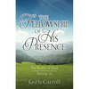 The Fellowship of His Presence: The Reality of God Among Us - Paperback