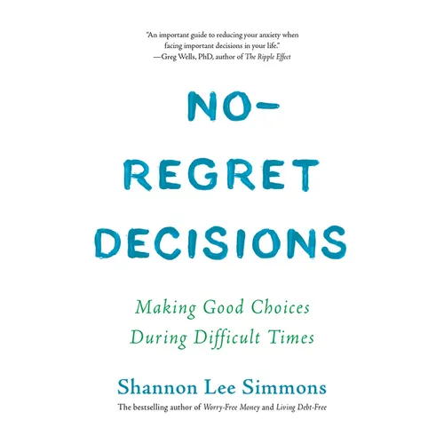 No-Regret Decisions: Making Good Choices During Difficult Times - Paperback