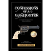 Confessions Of A Gunfighter - Paperback