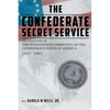The Confederate Secret Service: An Analysis of the Community of the Confederate States of America 1861-1865 - Paperback