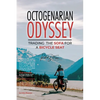 Octogenarian Odyssey: Trading the Sofa for a Bicycle Seat - Paperback
