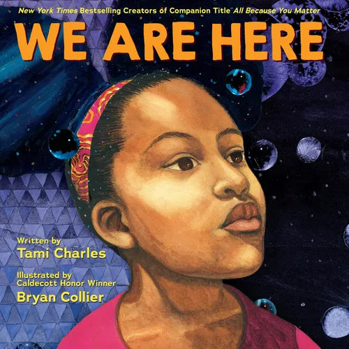 We Are Here (an All Because You Matter Book) - Hardcover