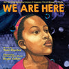 We Are Here (an All Because You Matter Book) - Hardcover