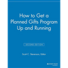 How to Get a Planned Gifts Program Up and Running - Paperback