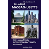All about Massachusetts: 100+ Amazing & Interesting Facts with Pictures - Paperback