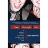 Live Through This: A Mother's Memoir of Runaway Daughters and Reclaimed Love - Paperback
