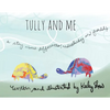 Tully and Me: A Story about Differences, Understanding, and Friendship - Paperback