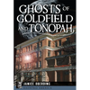 Ghosts of Goldfield and Tonopah - Paperback