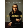 The Undaunted: Daring to Do What God Calls You to Do - Paperback