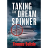 Taking the Dream Spinner - Hardcover