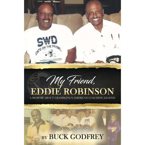 My Friend Eddie Robinson: A Memoir About Grambling's American Coaching Legend - Paperback