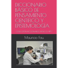 Diccionario Básico de Pensamiento Científico Y Epistemología: Colección Diccionarios Básicos N° 7 - Paperback