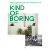Kind of Boring: Canonical Work and Other Visible Things Meant to Be Viewed as Architecture: Canonical Work and Other Visible Things Meant to Be Viewed - Paperback