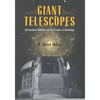 Giant Telescopes: Astronomical Ambition and the Promise of Technology - Paperback
