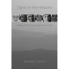 Signs on the Horizons: Meetings with Men of Knowledge and Illumination - Paperback