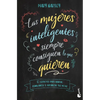 Las Mujeres Inteligentes Siempre Consiguen Lo Que Quieren: 10 Secretos Para Hablar, Convencer Y Alcanzar Tus Metas - Paperback