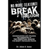 No More Seasons! Breakthrough!: Understanding and Utilizing the Dimensions of the Perpetual Season for Mighty Prevailing Prayer - Paperback
