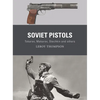 Soviet Pistols: Tokarev, Makarov, Stechkin and Others - Paperback