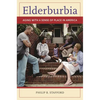 Elderburbia: Aging with a Sense of Place in America - Hardcover