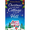 Christmas at the Little Cottage on the Hill: An absolutely unputdownable feel good romance novel - Paperback