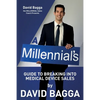 A MILLENNIAL'S Guide to Breaking into Medical Device Sales - Paperback